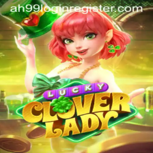 Discover the Exciting World of LuckyCloverLady with AH99.COM